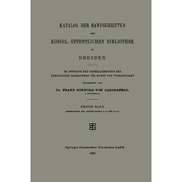 Katalog der Handschriften der Königl. Öffentlichen Bibliothek zu Dresden, Franz Schnorr Von Carolsfeld