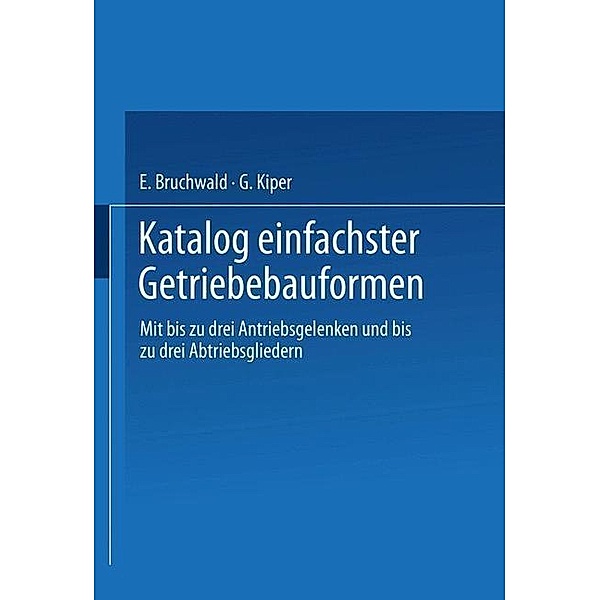Katalog einfachster Getriebebauformen, G. Kiper