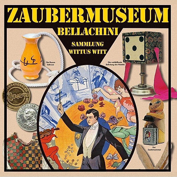Katalog Zaubermuseum Bellachini, Wittus Witt, Marion Faber, Natascha Würzbach, Karin Beier, Udo Lindenberg