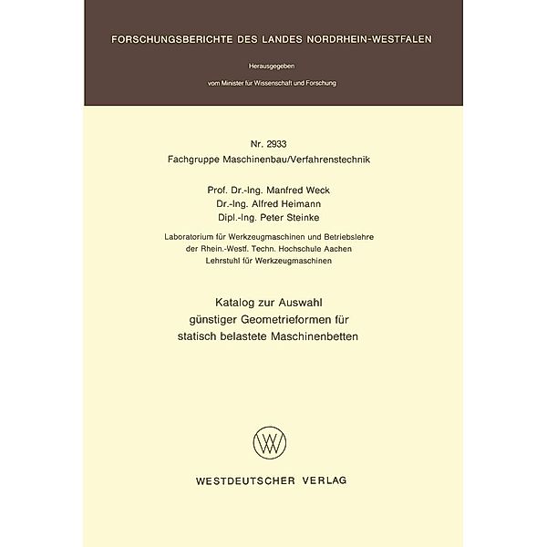 Katalog zur Auswahl günstiger Geometrieformen für statisch belastete Maschinenbetten / Forschungsberichte des Landes Nordrhein-Westfalen Bd.2933, Manfred Weck