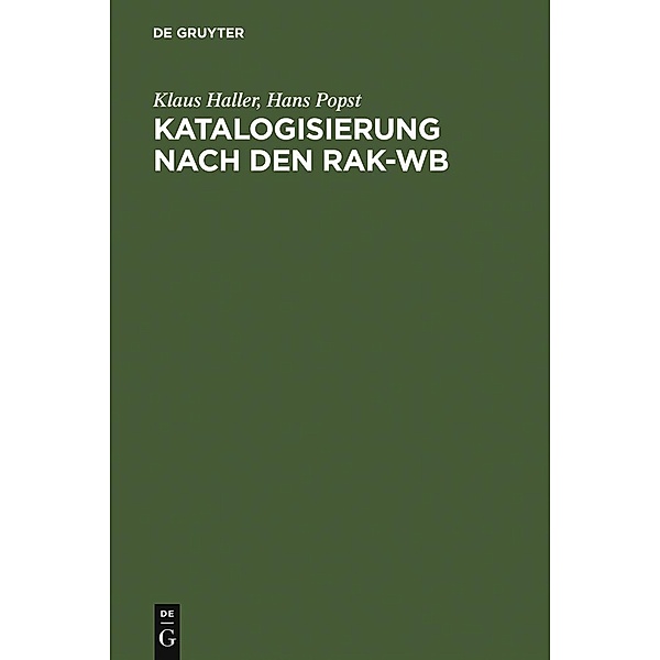 Katalogisierung nach den RAK-WB, Klaus Haller, Hans Popst