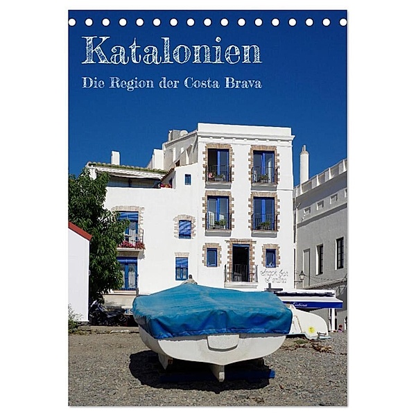 Katalonien - Die Region der Costa Brava (Tischkalender 2024 DIN A5 hoch), CALVENDO Monatskalender, Berthold Werner