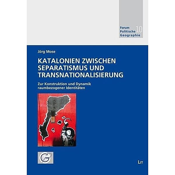 Katalonien zwischen Separatismus und Transnationalisierung, Jörg Mose