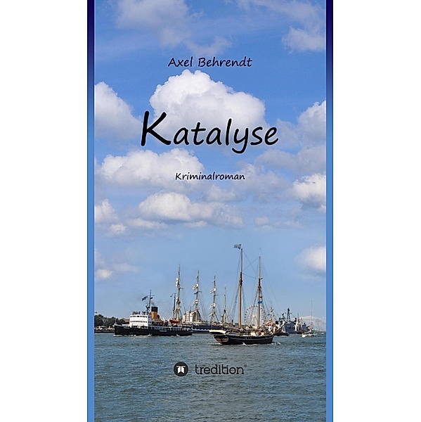 Katalyse / Rostock-Krimi Bd.1, Axel Behrendt