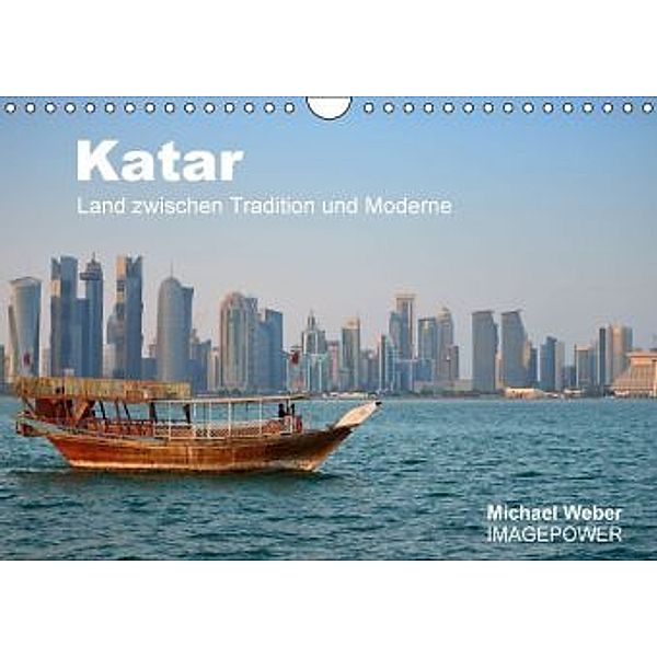 Katar - Land zwischen Tradition und Moderne (Wandkalender 2016 DIN A4 quer), Michael Weber