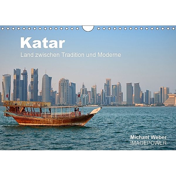 Katar - Land zwischen Tradition und Moderne (Wandkalender 2018 DIN A4 quer), Michael Weber