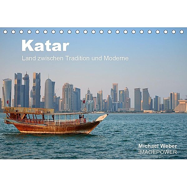 Katar - Land zwischen Tradition und Moderne (Tischkalender 2021 DIN A5 quer), Michael Weber