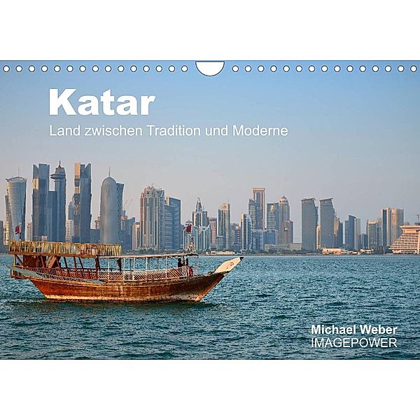 Katar - Land zwischen Tradition und Moderne (Wandkalender 2023 DIN A4 quer), Michael Weber