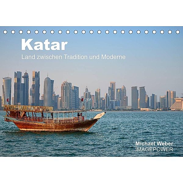 Katar - Land zwischen Tradition und Moderne (Tischkalender 2023 DIN A5 quer), Michael Weber