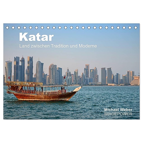Katar - Land zwischen Tradition und Moderne (Tischkalender 2024 DIN A5 quer), CALVENDO Monatskalender, Michael Weber