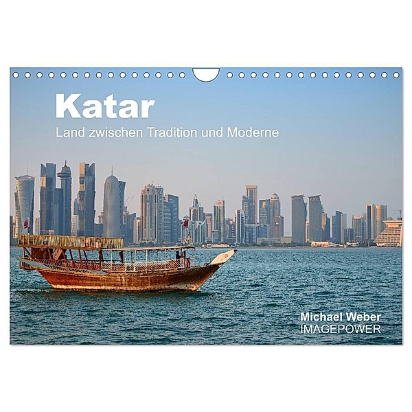 Katar - Land zwischen Tradition und Moderne (Wandkalender 2024 DIN A4 quer), CALVENDO Monatskalender, Michael Weber