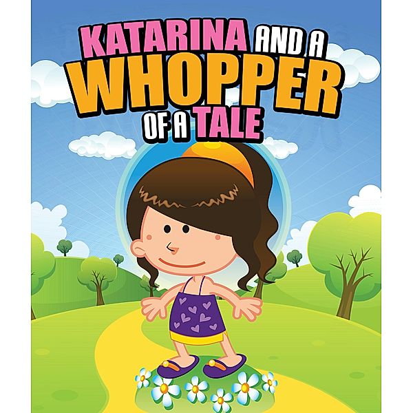 Katarina and a Whopper of a Tale / Jupiter Kids, Speedy Publishing