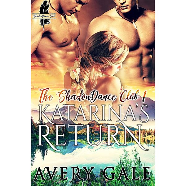 Katarina's Return (The ShadowDance Club, #1), Avery Gale
