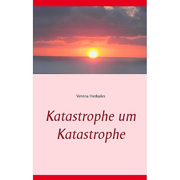 Katastrophe um Katastrophe, Verena Herkules