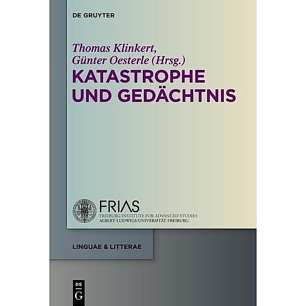 Katastrophe und Gedächtnis / linguae & litterae Bd.25