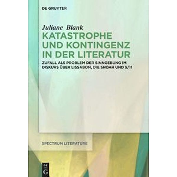 Katastrophe und Kontingenz in der Literatur, Juliane Blank