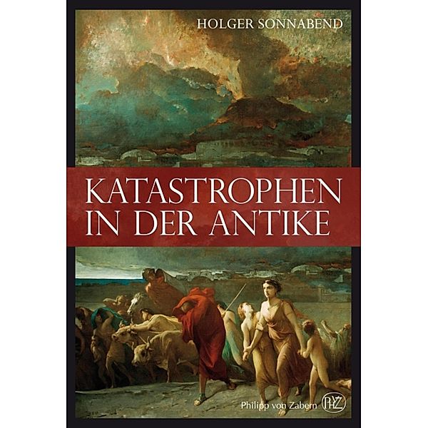 Katastrophen in der Antike, Holger Sonnabend