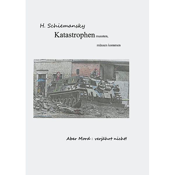 Katastrophen mussten, müssen kommen, H. Schiemansky