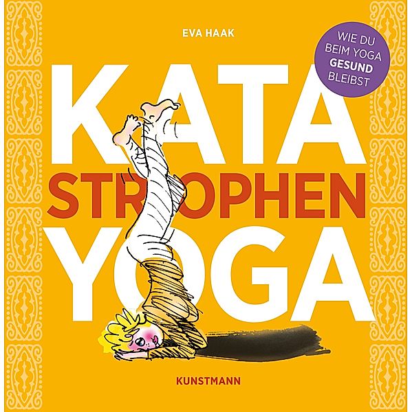 Katastrophen-Yoga, Eva Haak