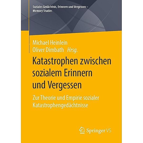 Katastrophen zwischen sozialem Erinnern und Vergessen / Soziales Gedächtnis, Erinnern und Vergessen - Memory Studies