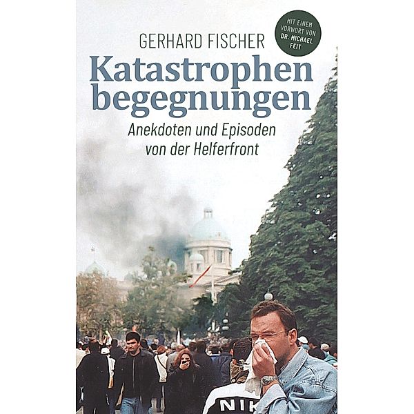 Katastrophenbegegnungen, Gerhard Fischer