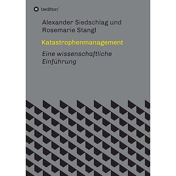 Katastrophenmanagement, Rosemarie Stangl, Alexander Siedschlag