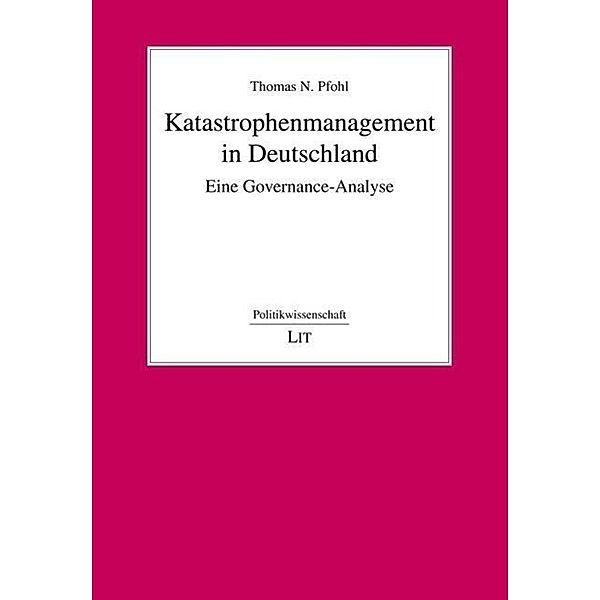 Katastrophenmanagement in Deutschland, Thomas N. Pfohl