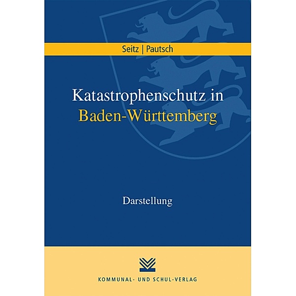 Katastrophenschutz in Baden-Württemberg, Wolfgang Seitz, Arne Pautsch
