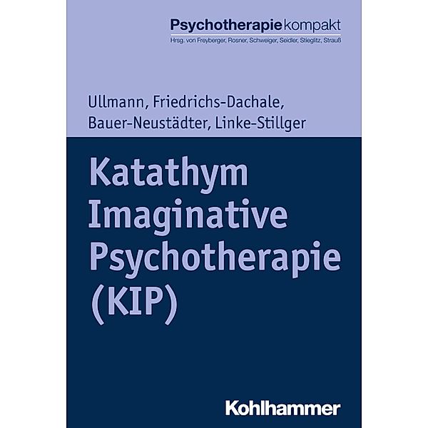 Katathym Imaginative Psychotherapie (KIP), Harald Ullmann, Andrea Friedrichs-Dachale, Waltraut Bauer-Neustädter, Ulrike Linke-Stillger