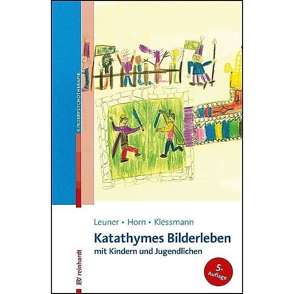 Katathymes Bilderleben mit Kindern und Jugendlichen, Hanscarl Leuner, Günther Horn, Edda Klessmann