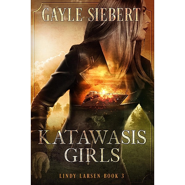 Katawasis Girls (Lindy Larsen, #3) / Lindy Larsen, Gayle Siebert
