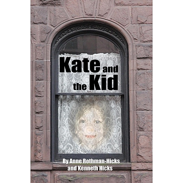 Kate and the Kid, Anne Rothman-Hicks