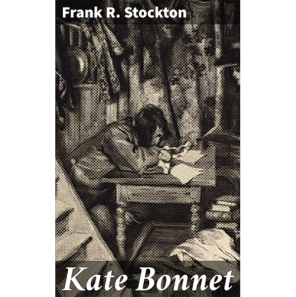 Kate Bonnet, Frank R. Stockton