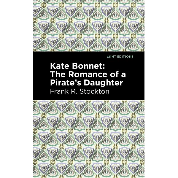 Kate Bonnet / Mint Editions (Grand Adventures), Frank R. Stockton