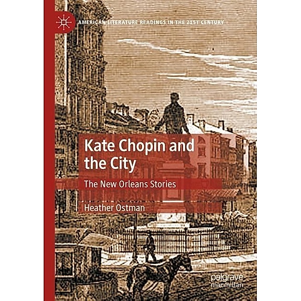 Kate Chopin and the City, Heather Ostman