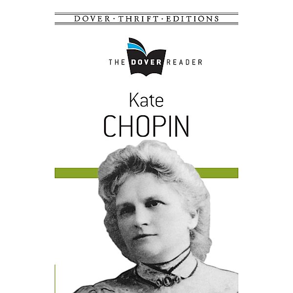 Kate Chopin The Dover Reader, Kate Chopin