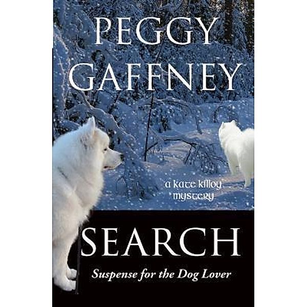 Kate Killoy Mysteries: 4 SEARCH: A Kate Killoy Mystery, Peggy Gaffney