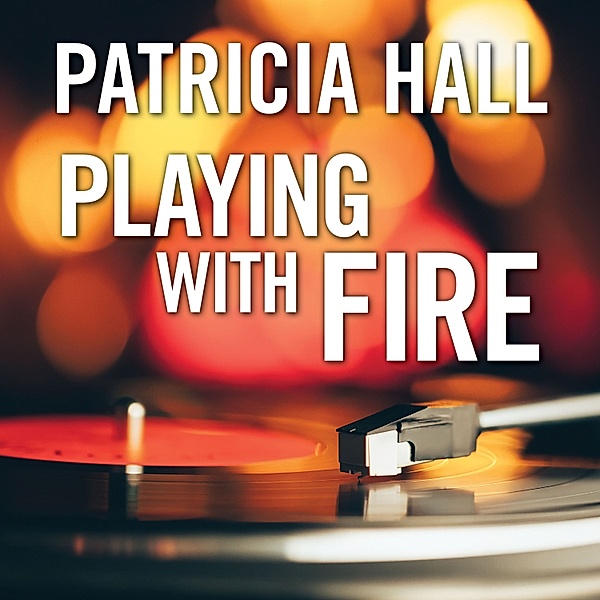 Kate O'Donnell - 7 - Playing with Fire, Patricia Hall