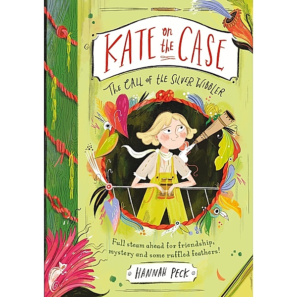 Kate on the Case: The Call of the Silver Wibbler (Kate on the Case 2) / Kate on the Case, Hannah Peck