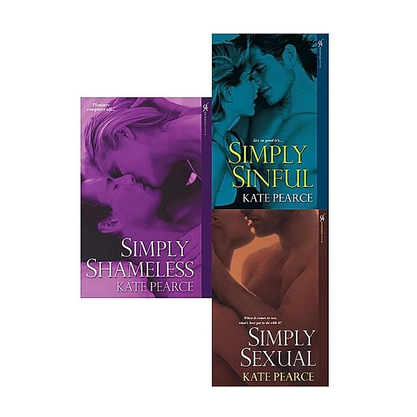 Kate Pearce Bundle: Simply Sexual, Simply Sinful & Simply Shameless / House of Pleasure, Kate Pearce
