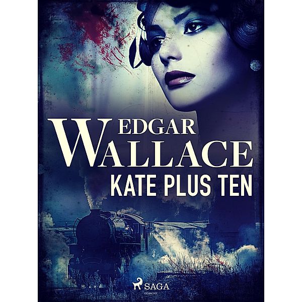 Kate Plus Ten / Crime Classics, Edgar Wallace