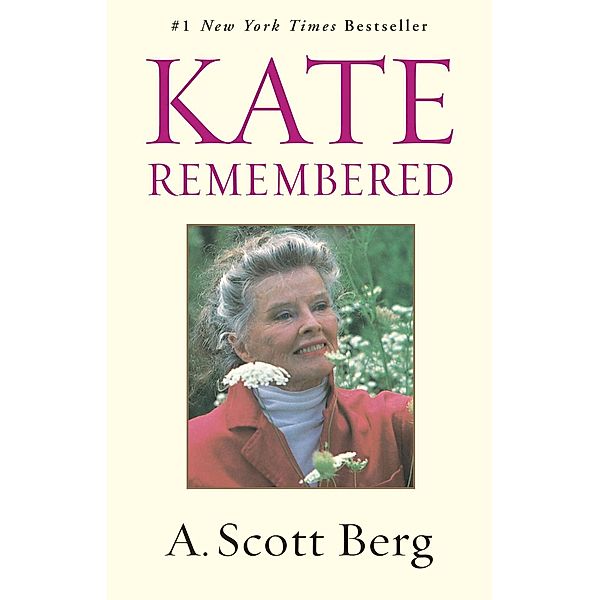 Kate Remembered, A. Scott Berg