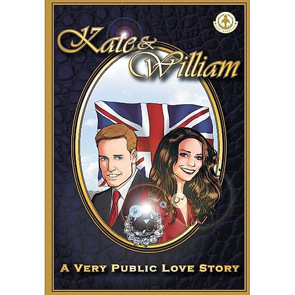Kate & William - A Very Public Love Story