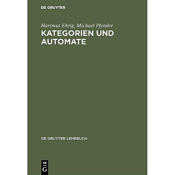 Kategorien und Automate / De Gruyter Lehrbuch, Hartmut Ehrig, Michael Pfender