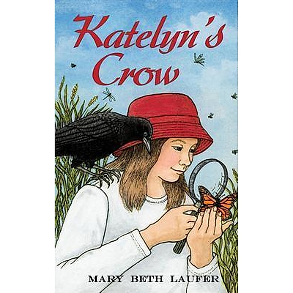 Katelyn's Crow, Mary Beth Laufer