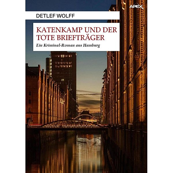 KATENKAMP UND DER TOTE BRIEFTRÄGER, Detlef Wolff