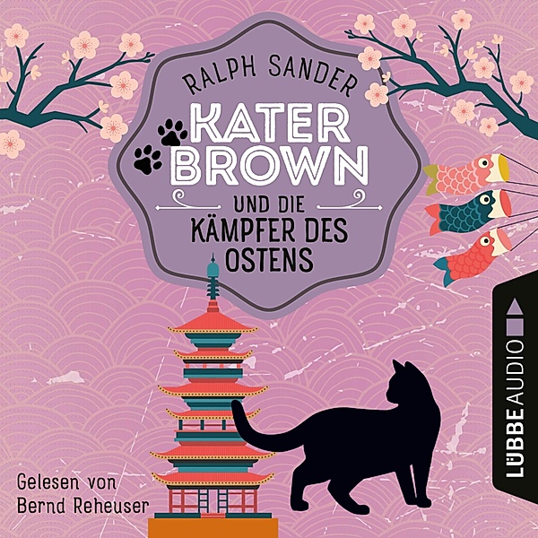 Kater Brown - 3 - Kater Brown und die Kämpfer des Ostens, Ralph Sander