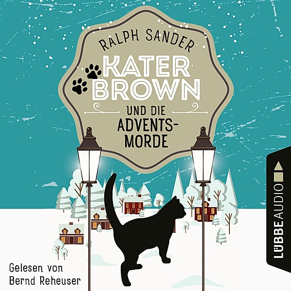 Kater Brown - 5 - Kater Brown und die Adventsmorde, Ralph Sander