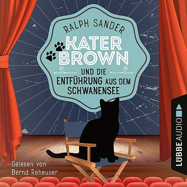 Kater Brown - 9 - Kater Brown und die Entführung aus dem Schwanensee, Ralph Sander