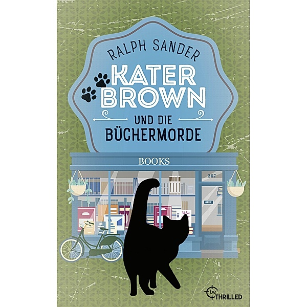 Kater Brown und die Büchermorde / Kater Brown Bd.10, Ralph Sander